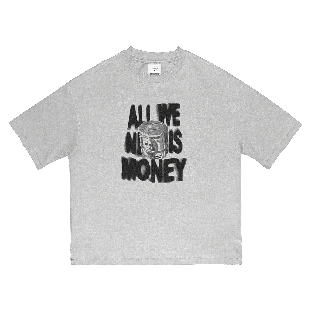 All We Need Is Money Tee