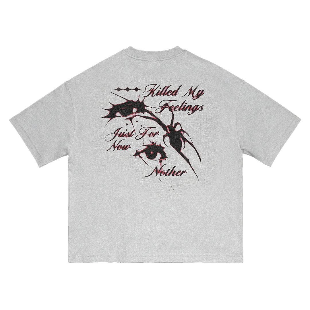 Killed My Feelings Tee